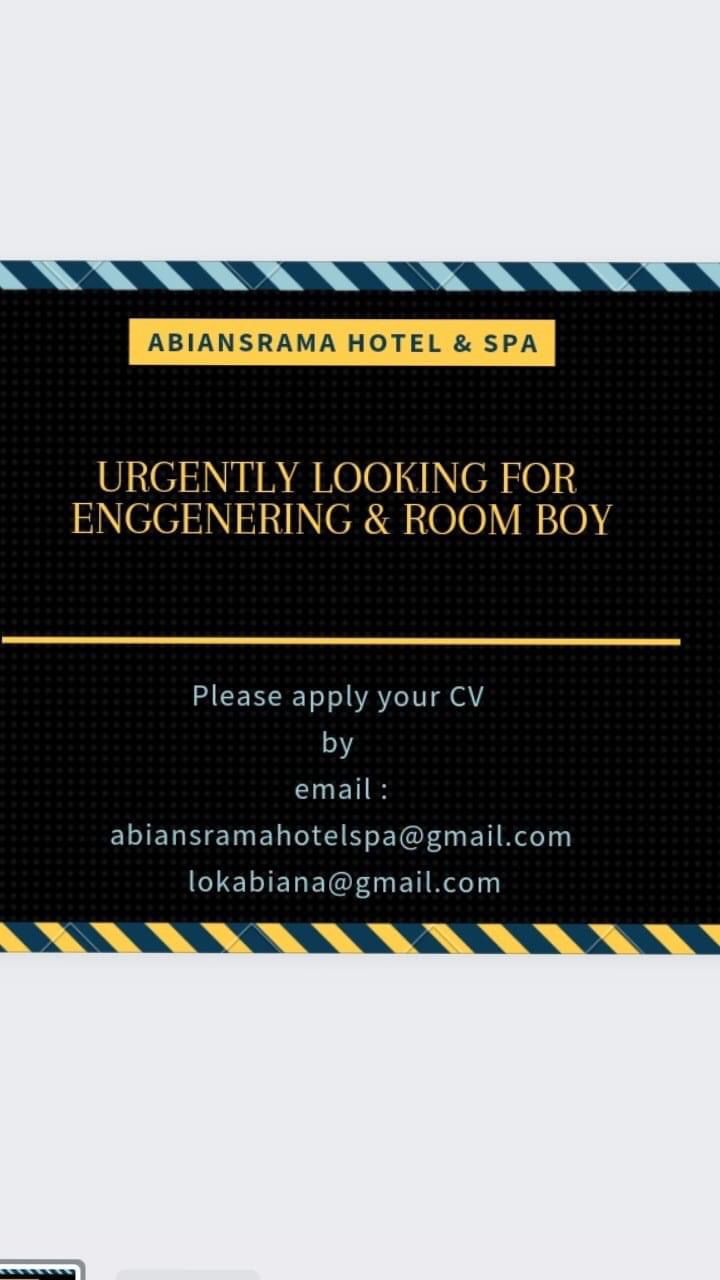 ABIANSRAMA HOTEL & SPA LOOKING FOR ENGINEERING & ROOM BOY
